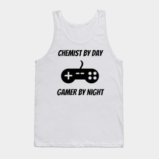 Chemist By Day Gamer By Night Tank Top